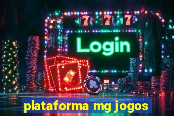 plataforma mg jogos